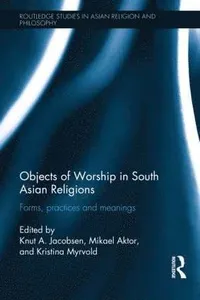 Objects of Worship in South Asian Religions