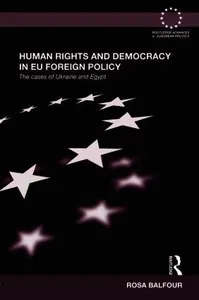Human Rights and Democracy in EU Foreign Policy