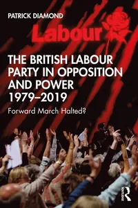 British Labour Party in Opposition and Power 1979-2019