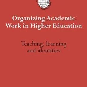 Organizing Academic Work in Higher Education