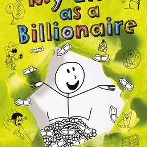 My Life as a Billionaire