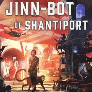 The Jinn-Bot of Shantiport