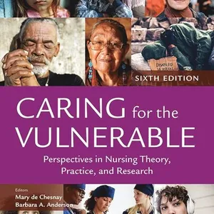 Caring for the Vulnerable: Perspectives in Nursing Theory, Practice, and Research