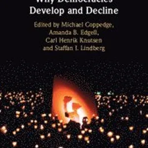 Why Democracies Develop and Decline