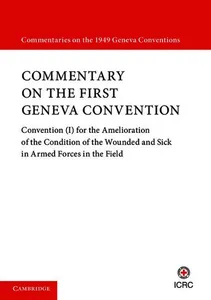 Commentary on the First Geneva Convention