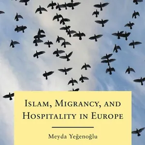 Islam, Migrancy, and Hospitality in Europe