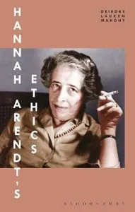 Hannah Arendt’s Ethics