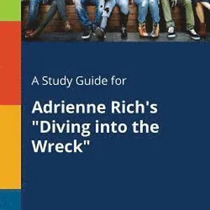 Study Guide for Adrienne Rich's "Diving Into the Wreck"
