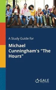 Study Guide for Michael Cunningham's "The Hours"