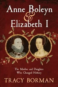 Anne Boleyn & Elizabeth I