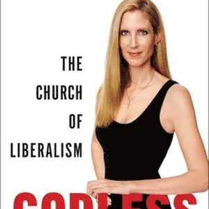 Godless: The Church of Liberalism