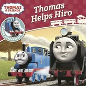 Thomas & Friends: Thomas Helps Hiro