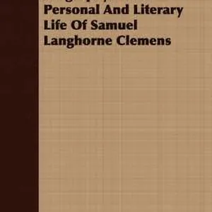 Mark Twain, A Biography