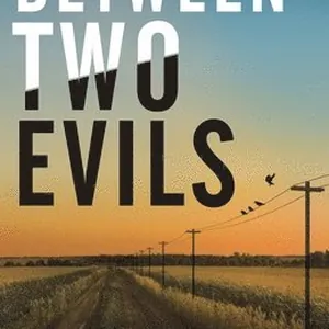 Between Two Evils