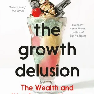 The Growth Delusion
