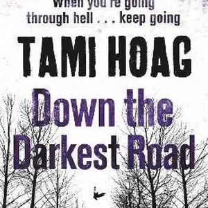 Down the Darkest Road