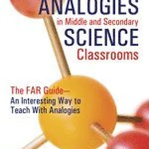 Using Analogies in Middle and Secondary Science Classrooms