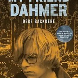My Friend Dahmer (Movie Tie-In Edition)