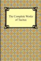 The Complete Works of Tacitus