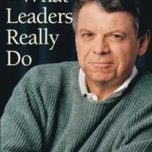 John P. Kotter on What Leaders Really Do