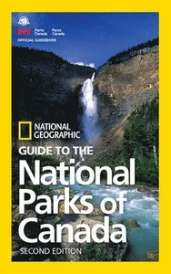 NG Guide to the National Parks of Canada, 2nd Edition