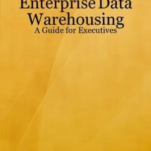 Implementing Enterprise Data Warehousing