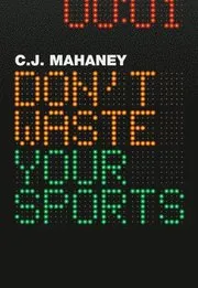 Don't Waste Your Sports