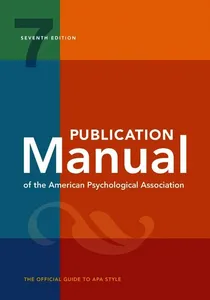 Publication Manual (OFFICIAL) 7th Edition of the American Psychological Association
