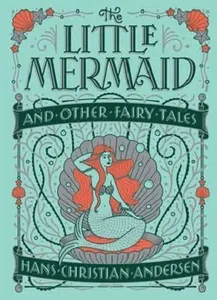 The Little Mermaid and Other Fairy Tales (Barnes & Noble Collectible Editions)