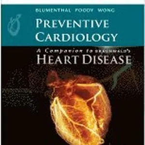 Preventive Cardiology: Companion to Braunwald's Heart Disease