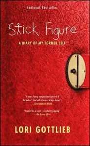 Stick Figure: A Diary of My Former Self