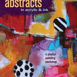 Abstracts in Acrylic and Ink