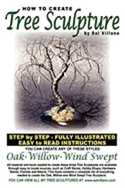 How To Create Tree Sculpture: Step By Step Instructions - Fully Illustrated