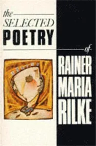 Selected Poetry of Rainer Maria Rilke