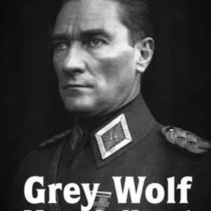 Grey Wolf - Mustafa Kemal