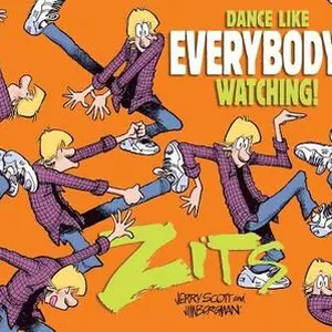 Dance Like Everybody's Watching!: A Zits Treasury