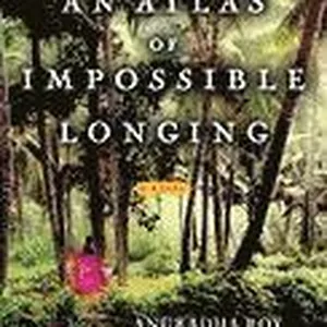 An Atlas of Impossible Longing