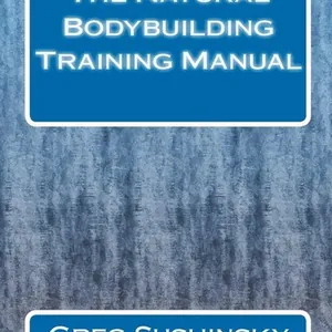 Natural Bodybuilding Training Manual