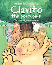 Clavito the porcupine: Clavito, el puercoespin