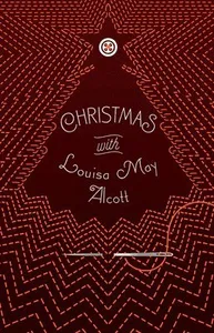 Christmas with Louisa May Alcott
