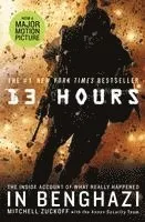 13 Hours: The Inside Account of What Really Happened in Benghazi