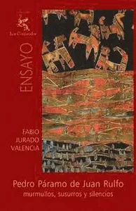 Pedro Páramo de Juan Rulfo: Murmullos, susurros y silencios