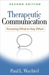 Therapeutic Communication, Second Edition
