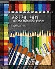 Visual Art for the Secondary Grades
