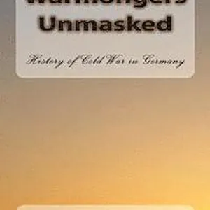 Warmongers Unmasked: History of Cold War in Germany