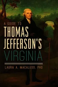 A Guide to Thomas Jefferson's Virginia