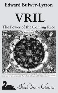 Vril: The Power of the Coming Race