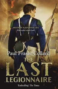 Last Legionnaire (Jack Lark, Book 5)