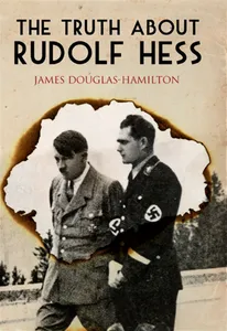 The Truth About Rudolf Hess, E-bok