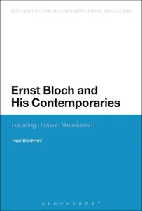Ernst Bloch and His Contemporaries